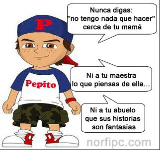Nunca digas no tengo nada que hacer cerca de tu mama Nunca digas no tengo nada que hacer cerca de tu mama