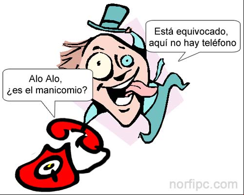 Alo Alo, ¿es el manicomio? Está equivocado, aquí no hay teléfono