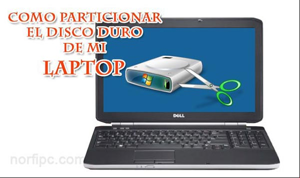 Como particionar el disco de mi Laptop con Windows preinstalado Como particionar el disco de mi Laptop con Windows preinstalado
