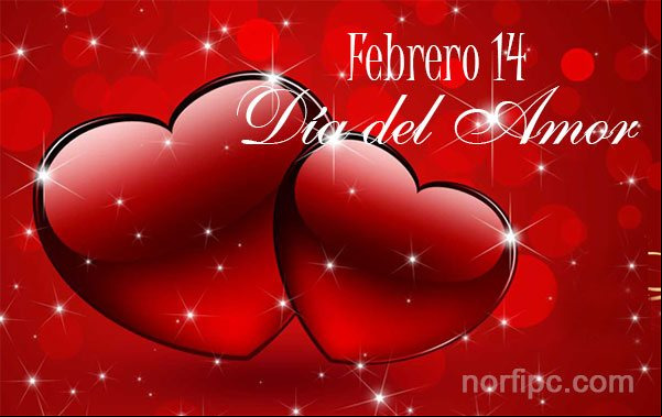 14 de Febrero, Día de San Valentín, de los Enamorados o Día del Amor 14 de Febrero, Día de San Valentín, de los Enamorados o Día del Amor