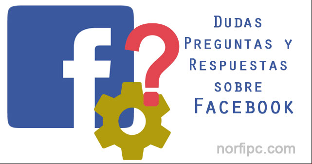 Dudas, preguntas y respuestas sobre Facebook Dudas, preguntas y respuestas sobre Facebook