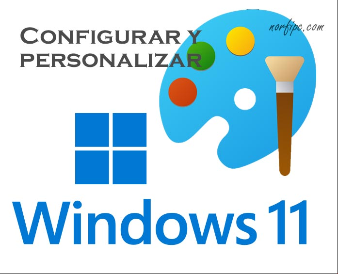 Configurar y personalizar una nueva instalación de Windows 11 Configurar y personalizar una nueva instalación de Windows 11
