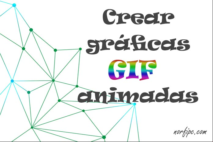 Crear gráficos animados en formatos GIF, MP4 y WebP, para la web Crear gráficos animados en formatos GIF, MP4 y WebP, para la web