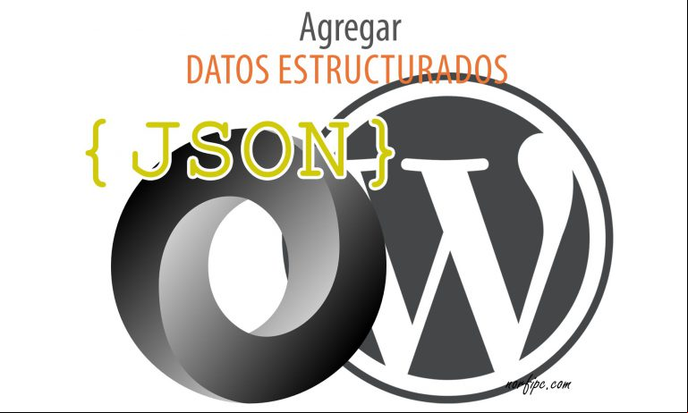 Como agregar los datos estructurados JSON a WordPress