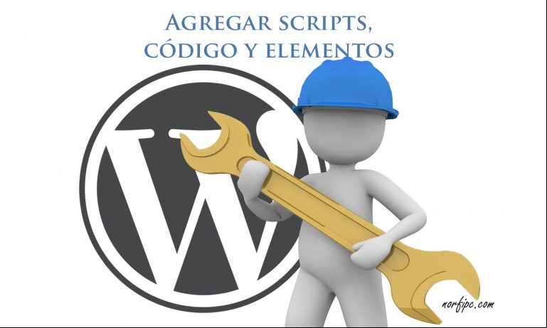 Agregar en WordPress scripts, código y elementos adicionales Agregar en WordPress scripts, código y elementos adicionales