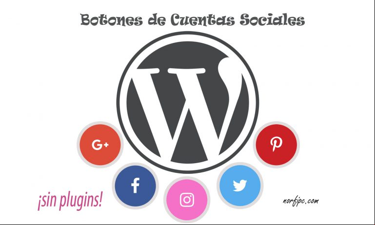 Crear y personalizar botones de perfiles cuentas sociales en WordPress Crear y personalizar botones de perfiles cuentas sociales en WordPress